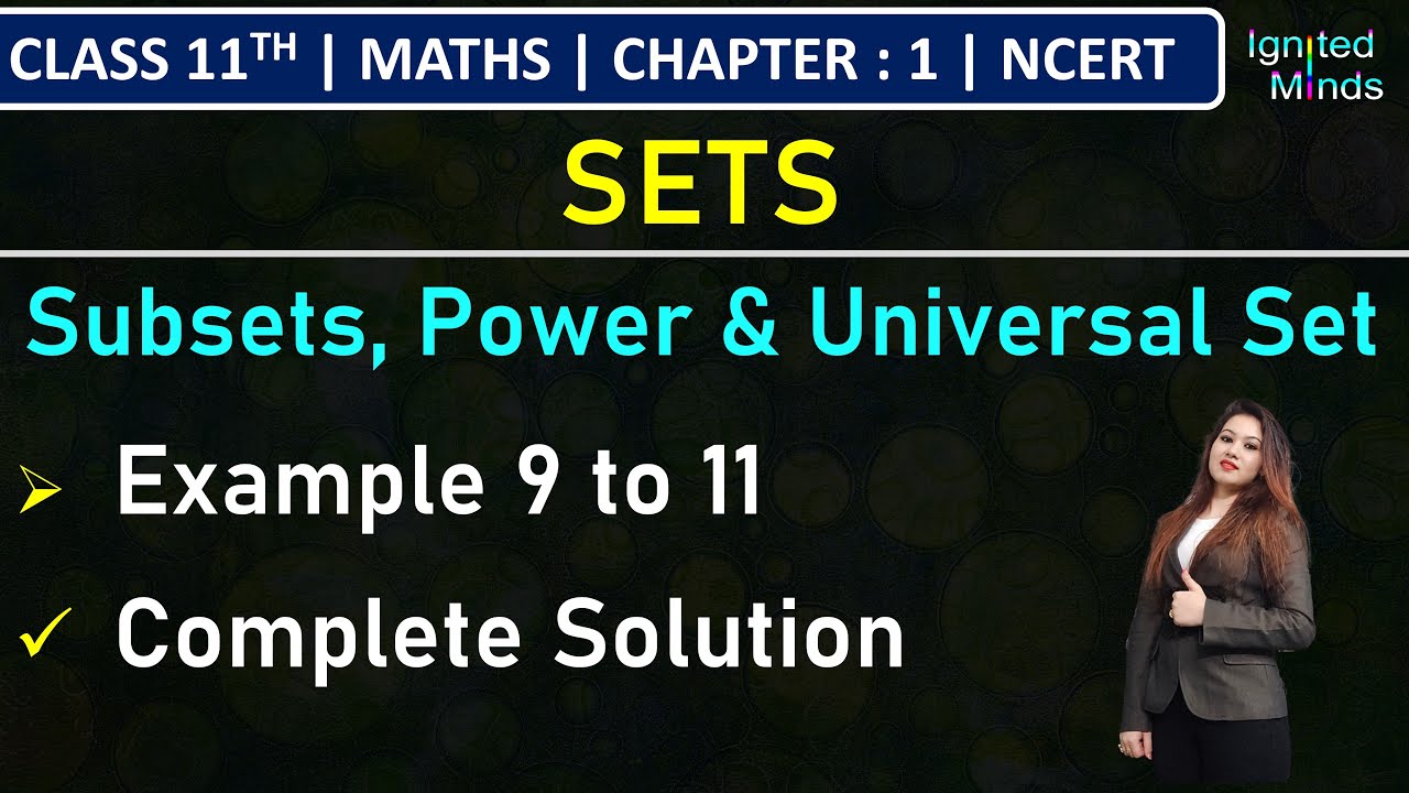 Class 11th Maths | Subsets, Power & Universal Set | Example 9 to 11 | Chapter 1 : Sets