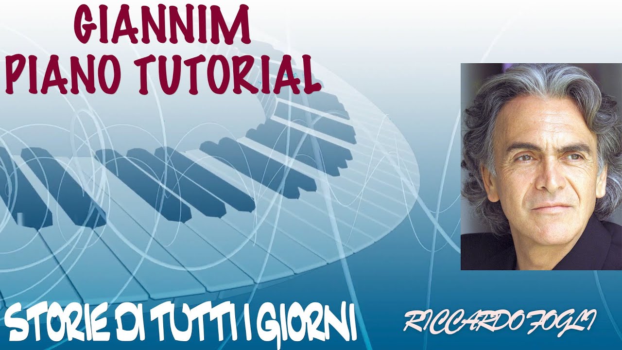 Storie di tutti i giorni (Riccardo Fogli) - Tutorial per pianoforte by GianniM (X Spartito vd info)