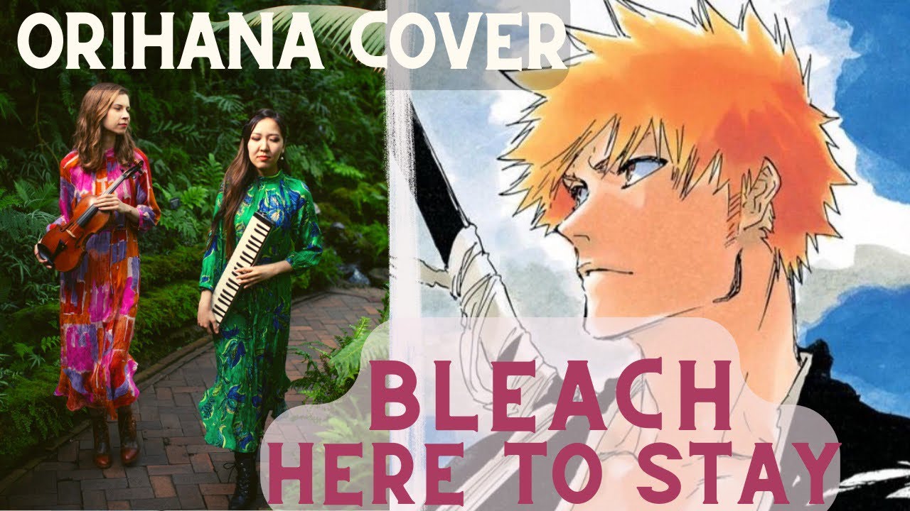 BLEACH OST -「 Here to stay 」(emotional violin/piano) 🎻 🎹 ORiHANA
