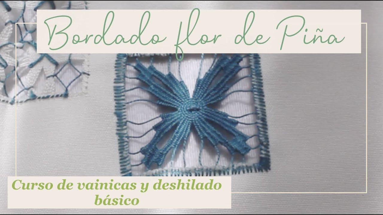 DESHILADO BORDADO FLOR DE PIÑA PARA ESQUINA | 22 | Curso de vainicas y deshilado básico
