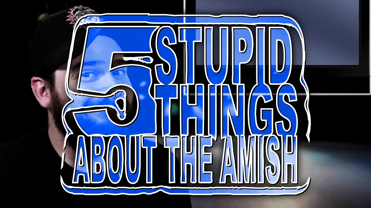 Five Stupid Things About the Amish