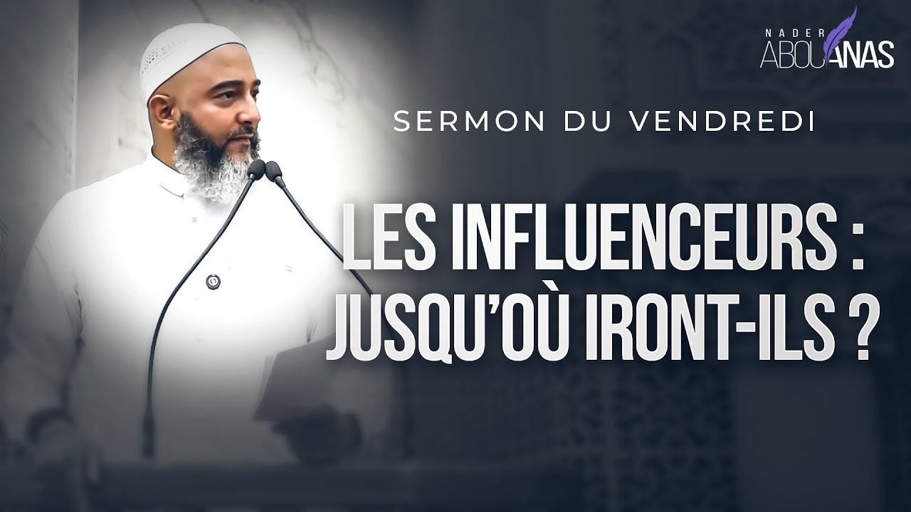 LES INFLUENCEURS : JUSQU&rsquo;O&Ugrave; IRONT-ILS? - NADER ABOU ANAS