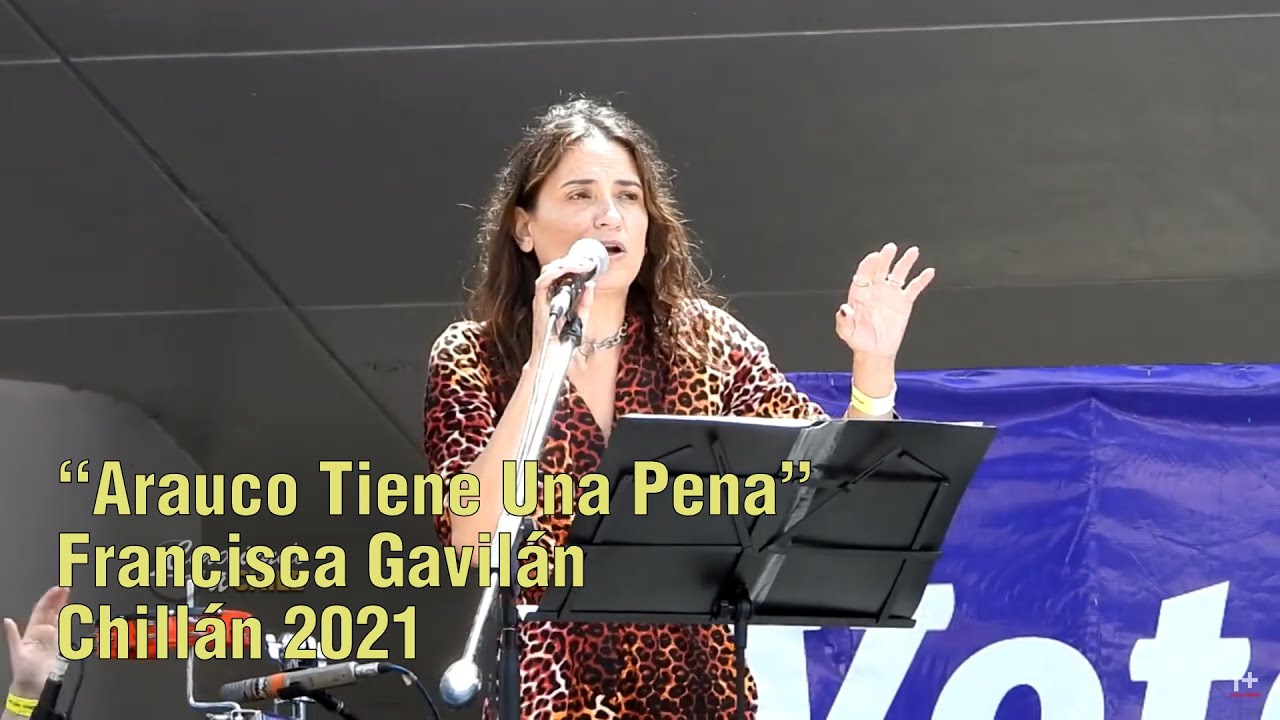 Francisca Gavil&aacute;n Valladares - Arauco Tiene Una Pena - Gira Cultural -  Gobernaci&oacute;n de &Ntilde;uble