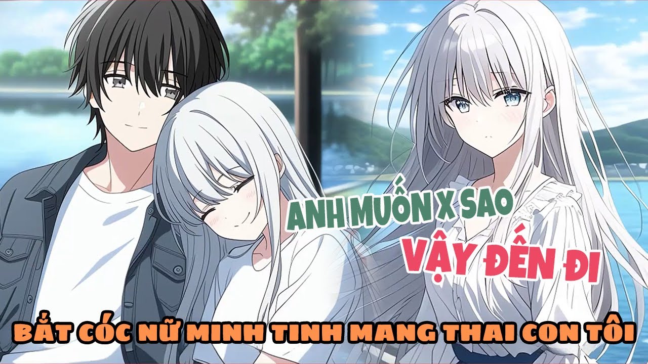 Thuận Miệng Nói Muốn Chơi Đùa Nữ Minh Tinh, Nào Ngờ Hệ Thống Yêu Cầu Bắt Cóc Nữ Minh Tinh Mang Thai