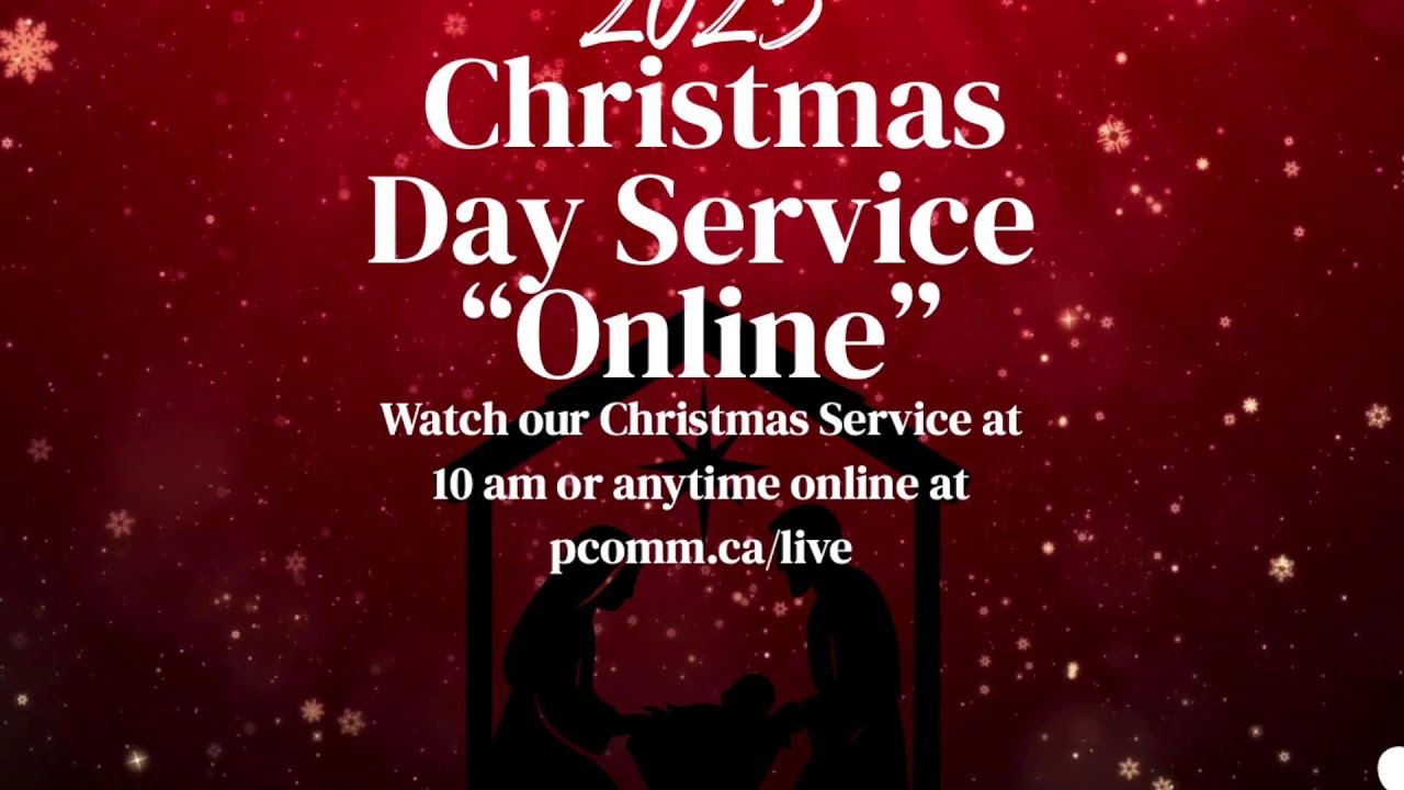 PCC Christmas Day, Thurs, Dec 25, 2025 - Online Worship Service