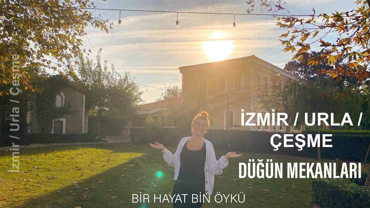 İZMİR’DE 10 DÜĞÜN MEKANI ! / İzmir / Urla / Çeşme