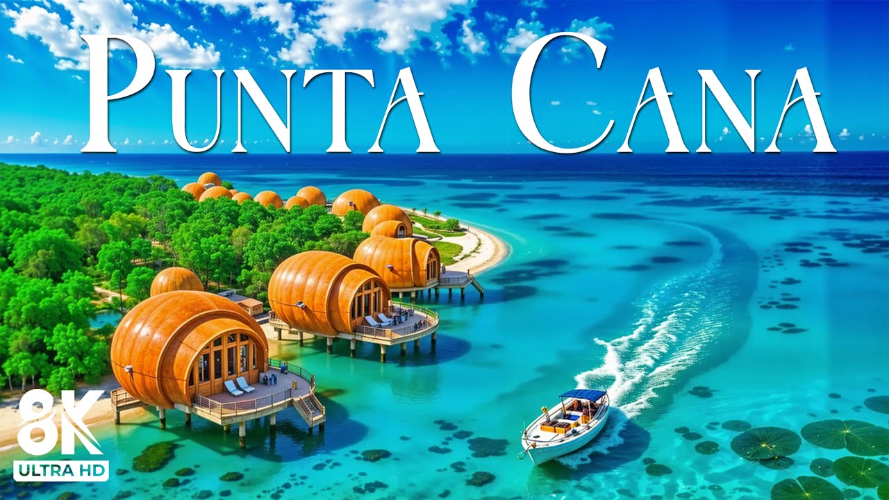 Punta Cana 8K UHD &ndash; Dominican Republic&rsquo;s Crown Jewel of Coastal Beauty with Calming Music