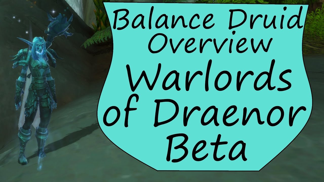 Balance Druid Overview in Warlords of Draenor: WoD Beta Boomkin Preview