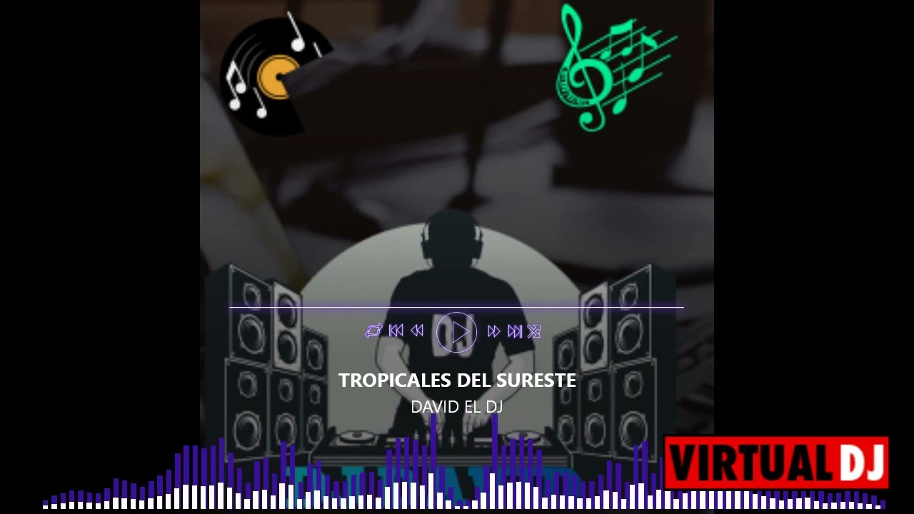 TROPICALES DEL SURESTE  DAVID EL DJ