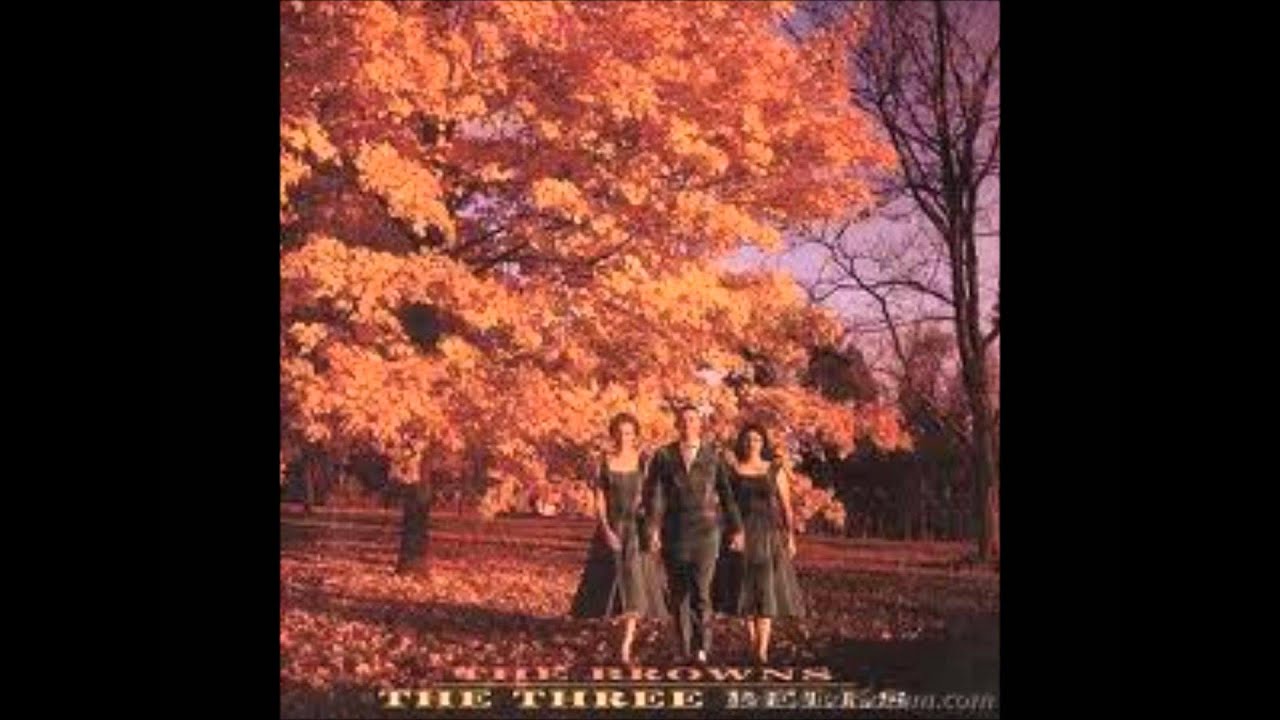 The Browns - Then I'll Stop Loving You