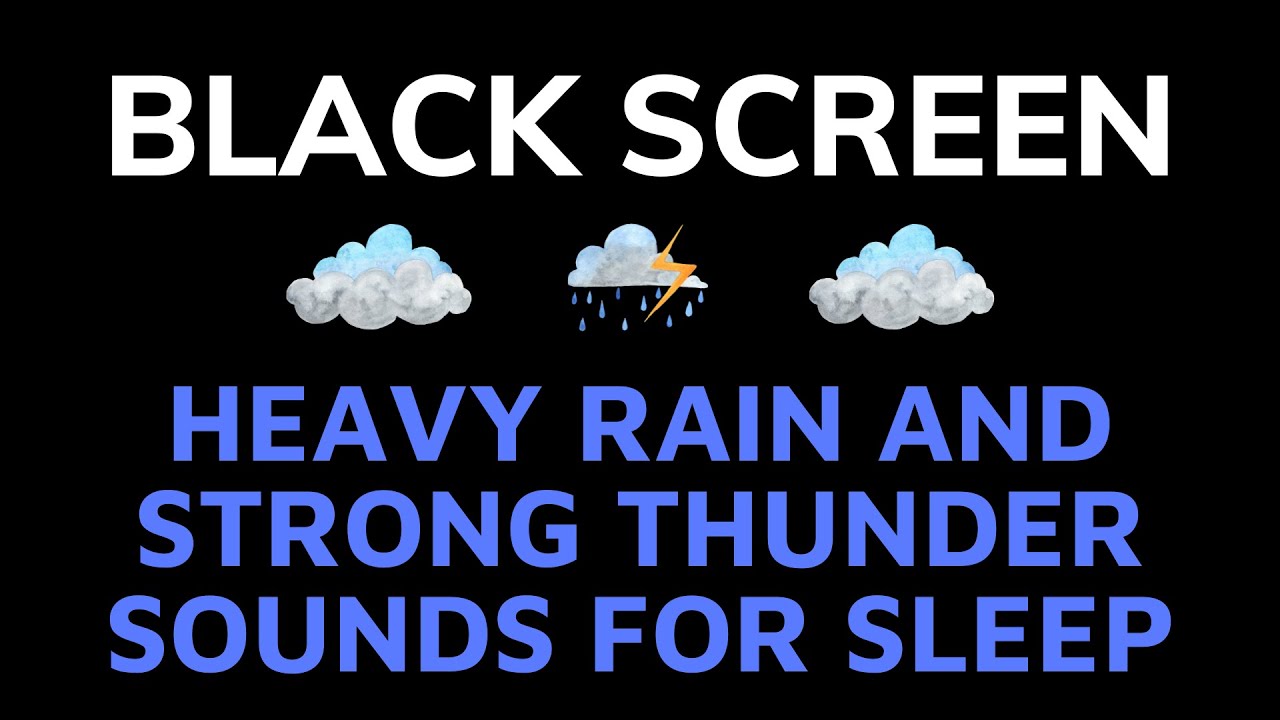 Sound For Deep Sleep With Heavy Rain And Strong Thunder - BLACK SCEEN To Relaxing, Study