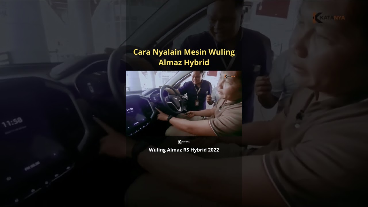 Unik! Cara Nyalain atau Ngidupin mesin Wuling Almaz RS Hybrid 2022