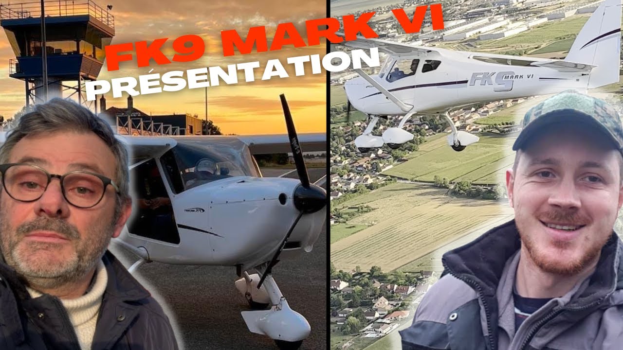 Marc vous présente l'ULM FK9 Mark VI !