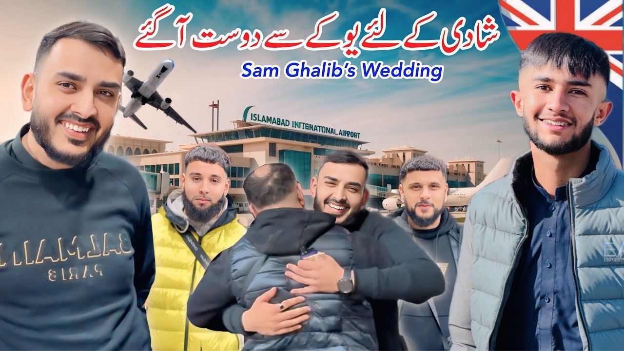Welcome Dost Khurram & Awais For Sam Ghalib’s Wedding 😍 || Uk sa Dost a gaye 🇬🇧