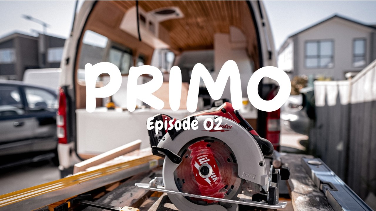 PRIMO | A Campervan Conversion Miniseries - Episode 02