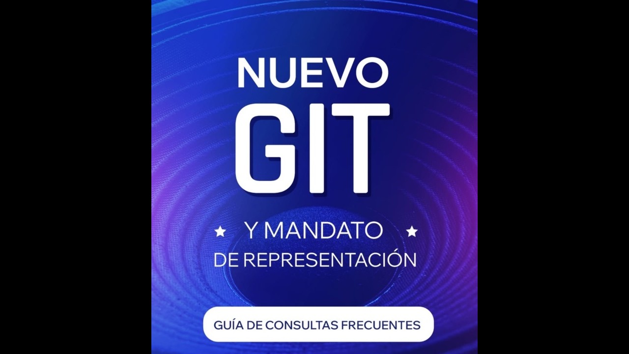 Nuevo GIT y Mandato de representación, ¿Cómo hacer?