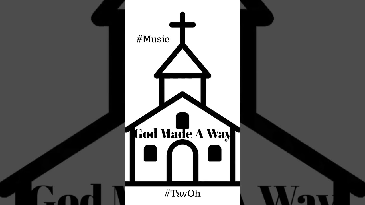 God Made A Way - 