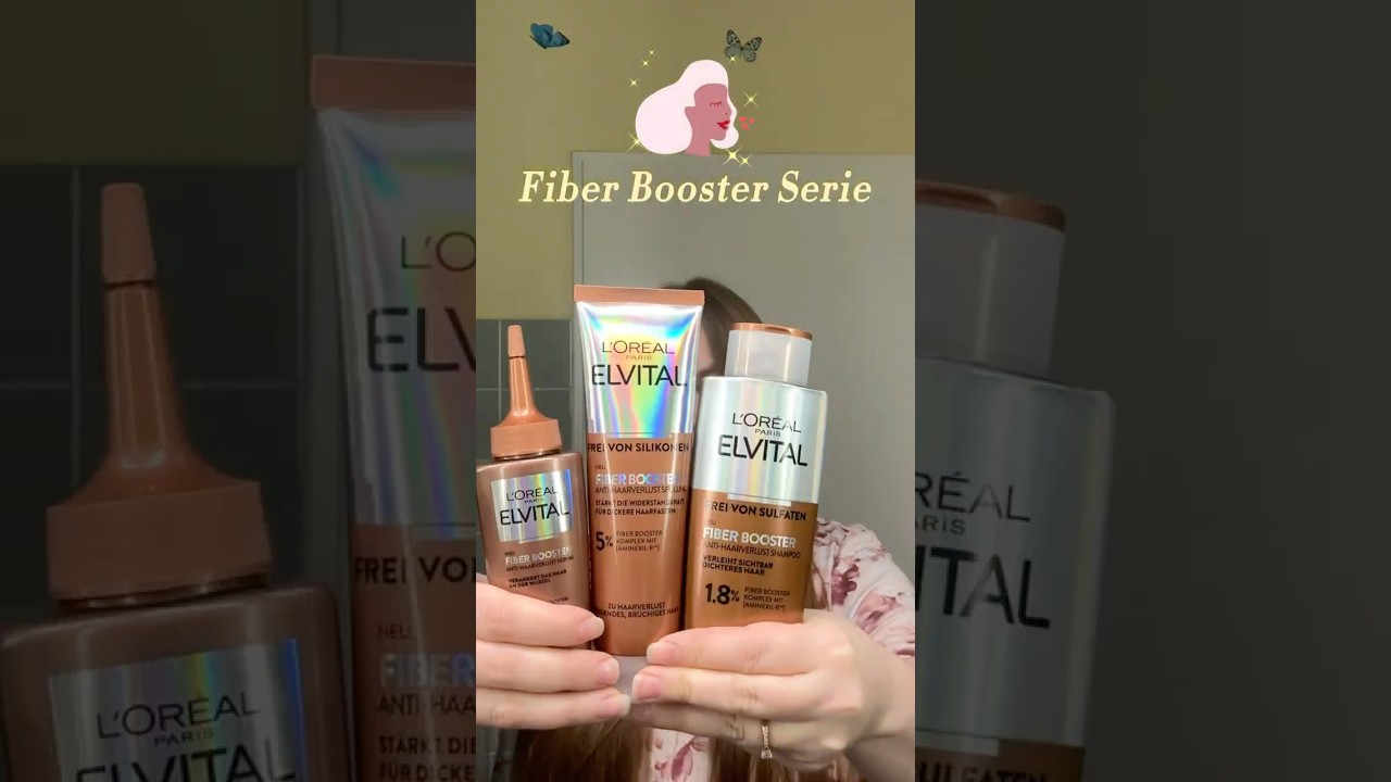 Fiber Booster Serie von L&rsquo;Or&eacute;al Paris #LorealistarFiberBooster25 #lorealparis #lorealparishaircare