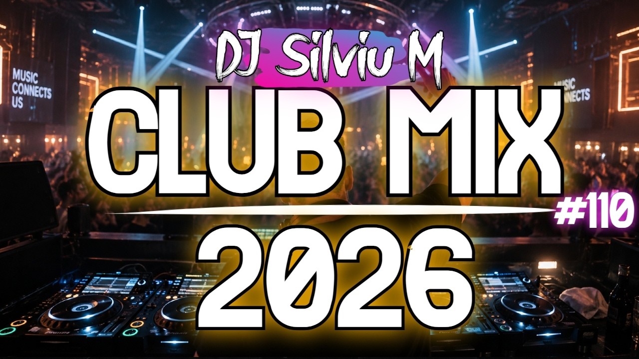 Music Mix 2026 | Party Club Dance 2026 | Best Remixes Of Popular Songs 2026 MEGAMIX (DJ Silviu M)