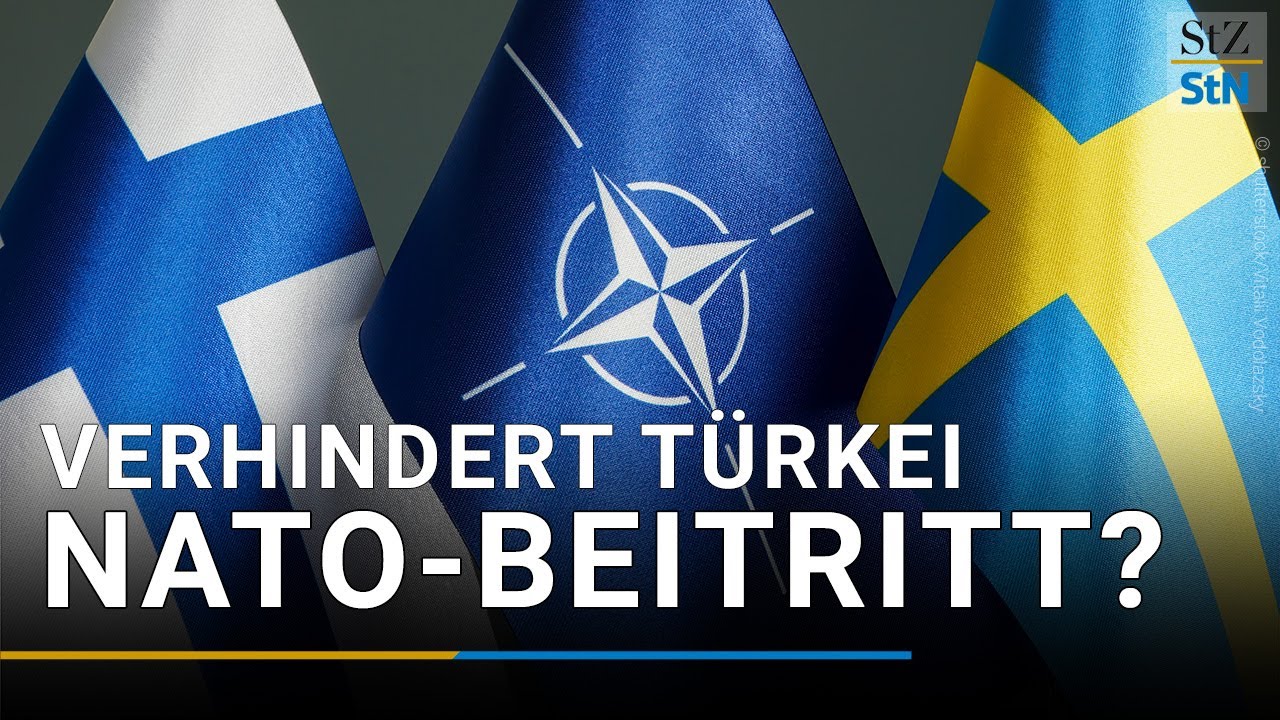 Schweden und Finnland: Verhindert Türkei den NATO-Beitritt?