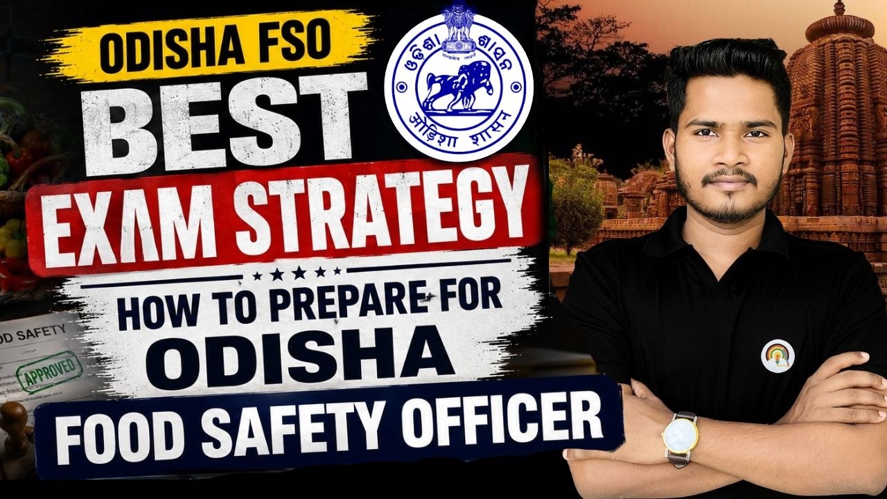 Odisha Food Safety Officer 2026 Strategy | OSSC FSO Complete Preparation Plan, Syllabus & Exam