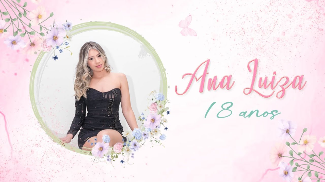 RETROSPECTIVA ANA LUÍZA 18 ANOS