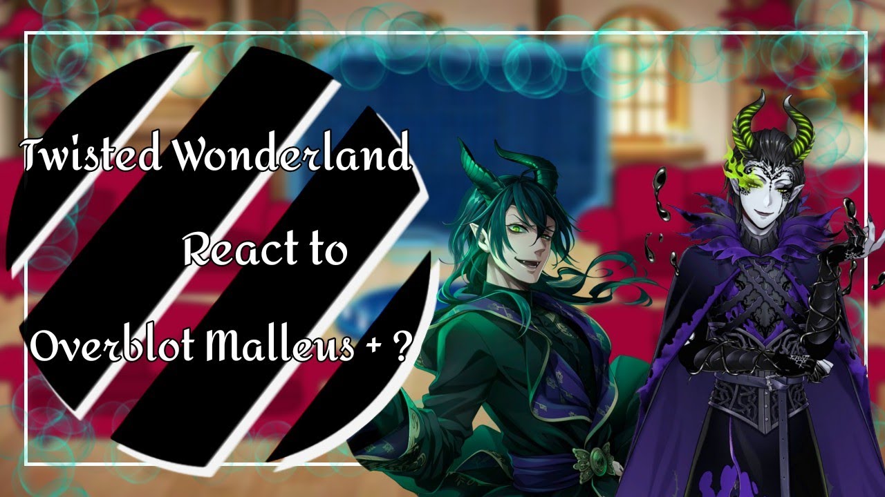 🍒Twisted Wonderland React to Overblot!Malleus + ?🍒 🍒Part 1/2🍒