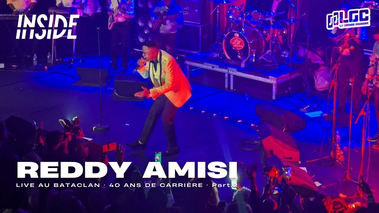 REDDY AMISI | LIVE AU BATACLAN · 40 ANS DE CARRIÈRE PT.2 🇫🇷🔥| #LaGrandeCauserie #ReddyAmisi 🎵🚨