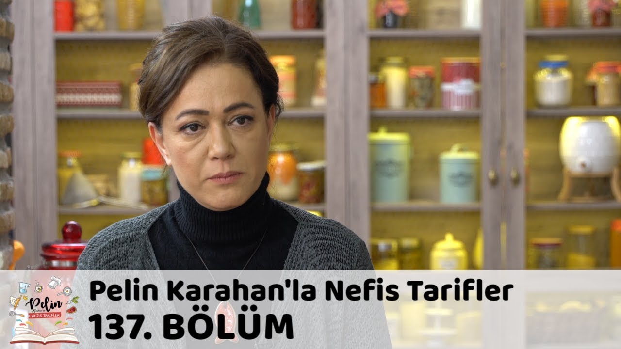 Pelin Karahan'la Nefis Tarifler 137. Bölüm | 27 Mart 2018
