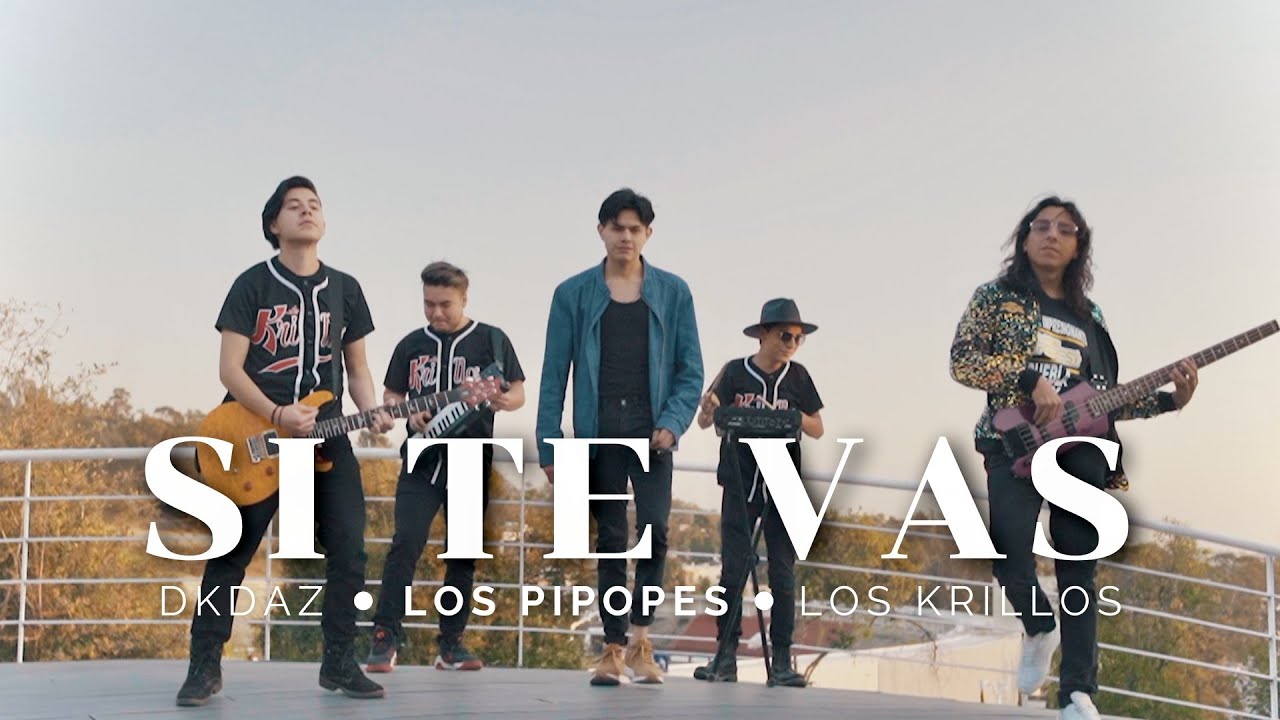 Dkdaz, Los Krillos, Grupo Los Pipopes - Si Te Vas (Official Video)