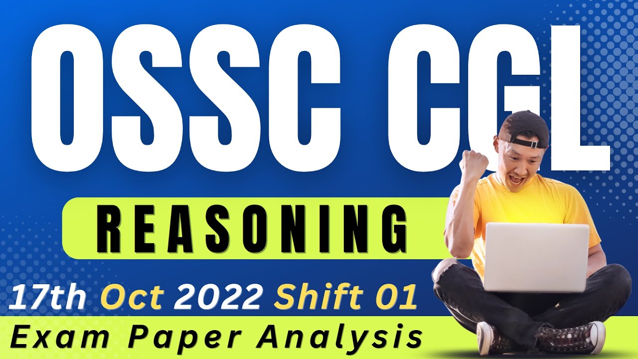 OSSC CGL 17/10/2022 shift 1 Reasoning Question Discussion. OSSC CGL 2021-22 Reasoning paper analysis