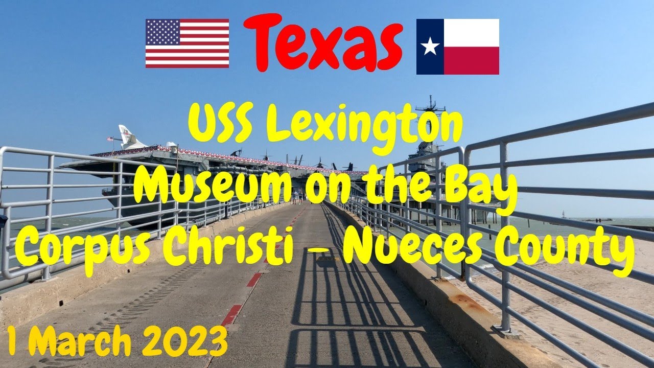 USS Lexington Museum - Corpus Christi - Nueces County - Texas - 1 March 2023