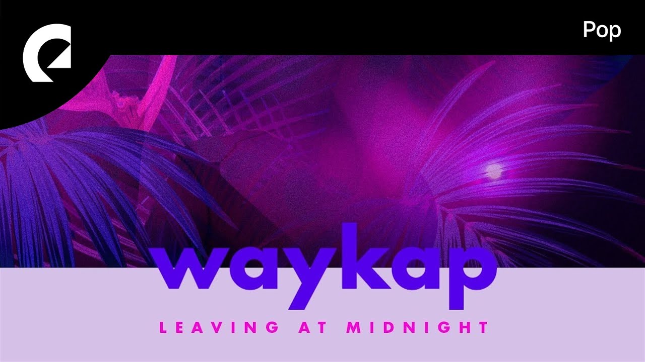 waykap feat. Emmi - Leaving At Midnight