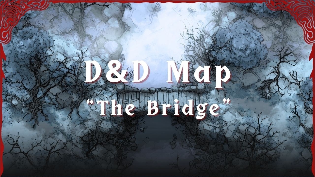 D&D Animated Battle Map: The Bridge | Dynamic Dungeons Map Ambience