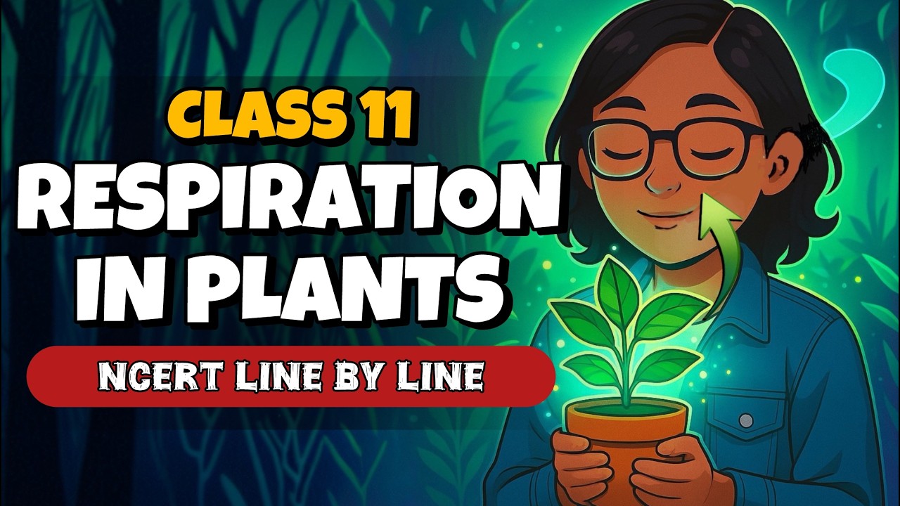 Class 11 Respiration in plants NCERT line by line