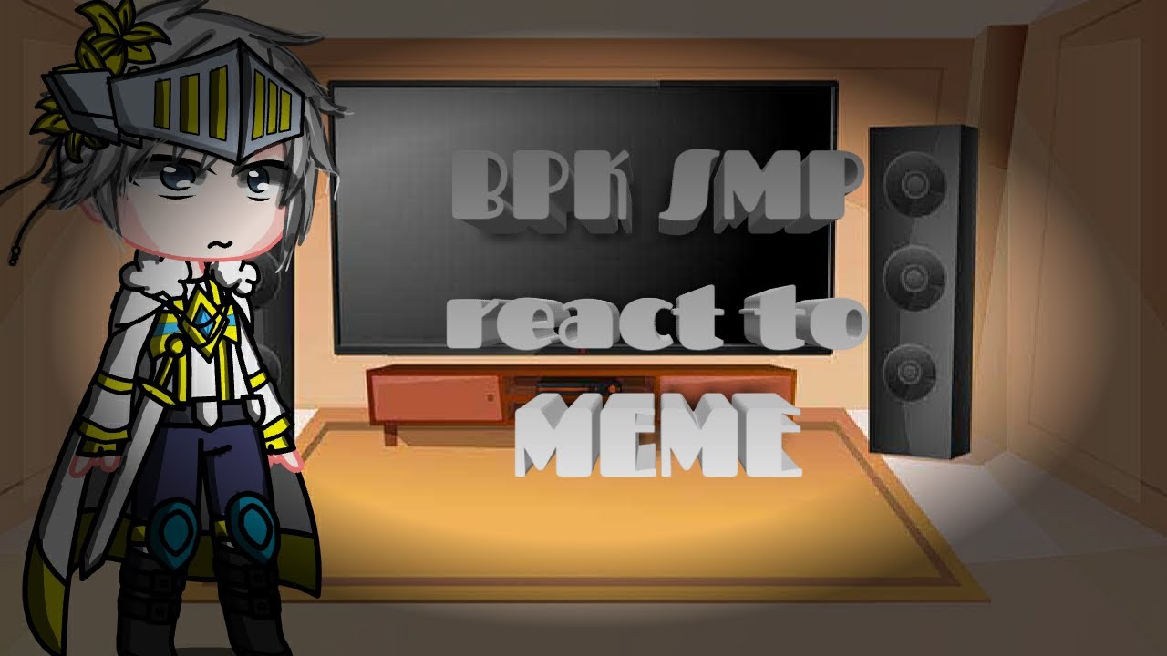 BPK SMP react meme ¥. video edisi males ngedit