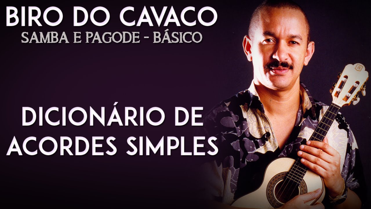 Biro do Cavaco: Samba e Pagode - Básico - Dicionário de Acordes Simples