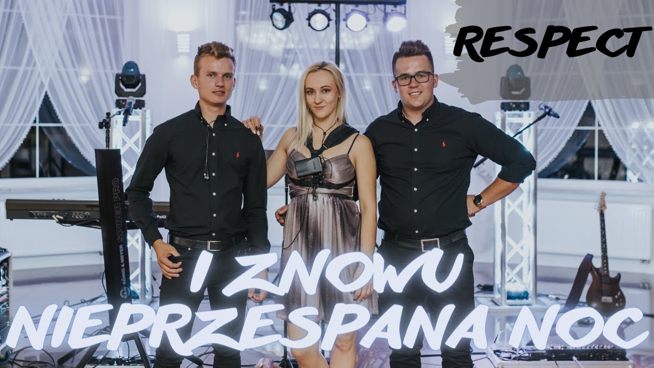 I znowu nieprzespana noc! - Zespół RESPECT (Kazimierza Wielka)