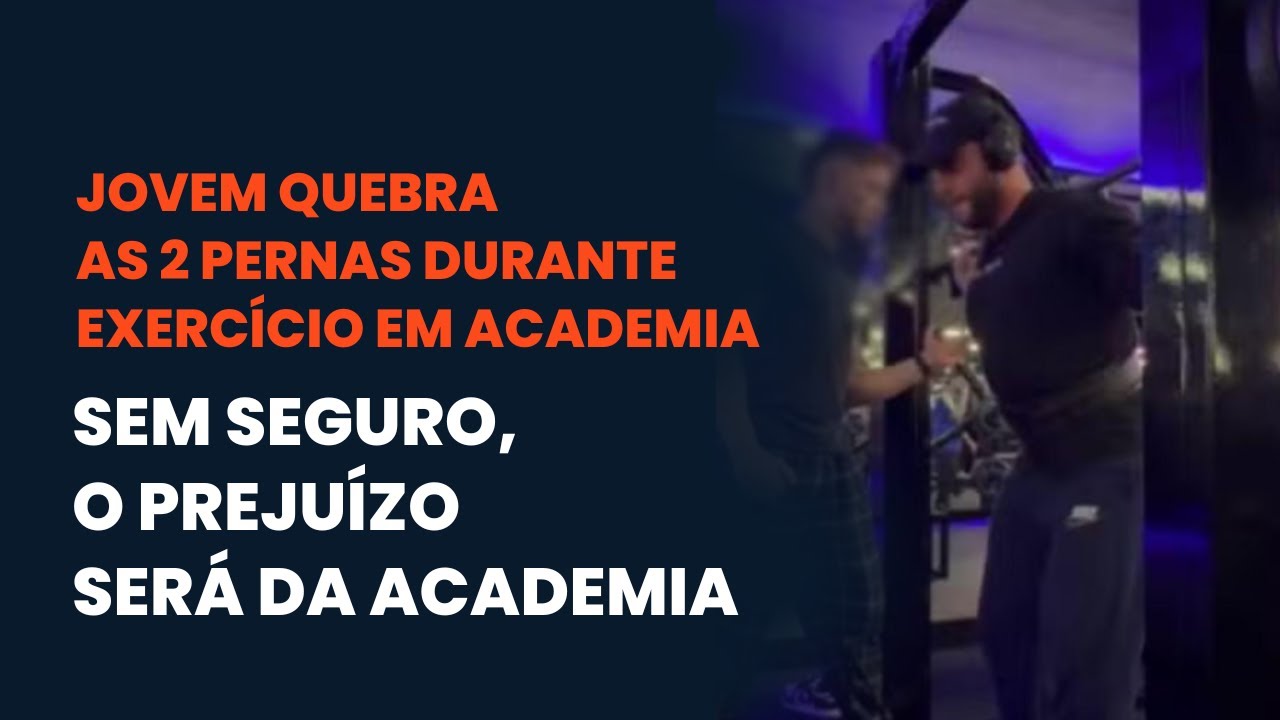 Ele quebrou as duas pernas durante o treino:  a academia tinha seguro?