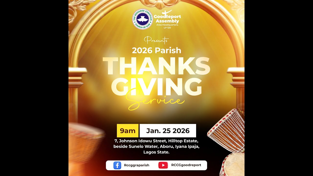 RCCG GOOD REPORT ASSEMBLY AREA HEADQUARTERS | 2026 PARISH NEW YEAR THANKSGIVING SERVICE