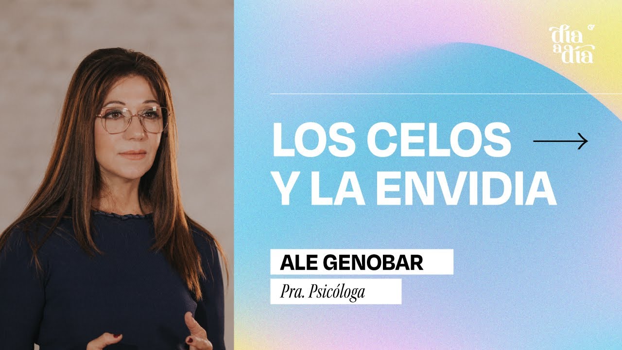 Pra. Psicóloga  Alejandra Genobar  - “Celos y envidia” -Día a día T.2- Caudal de Vida