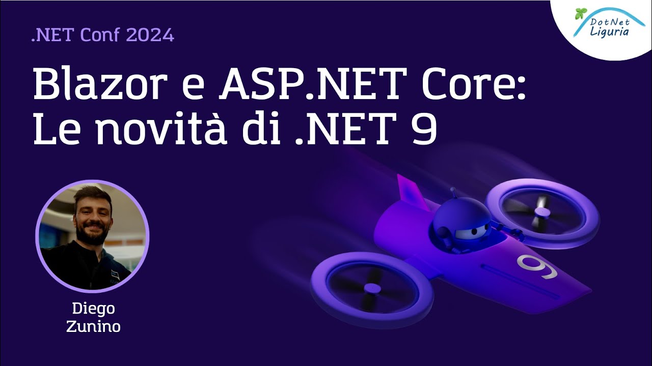 Blazor e ASP.NET Core: le novità di .NET 9 (Diego Zunino)