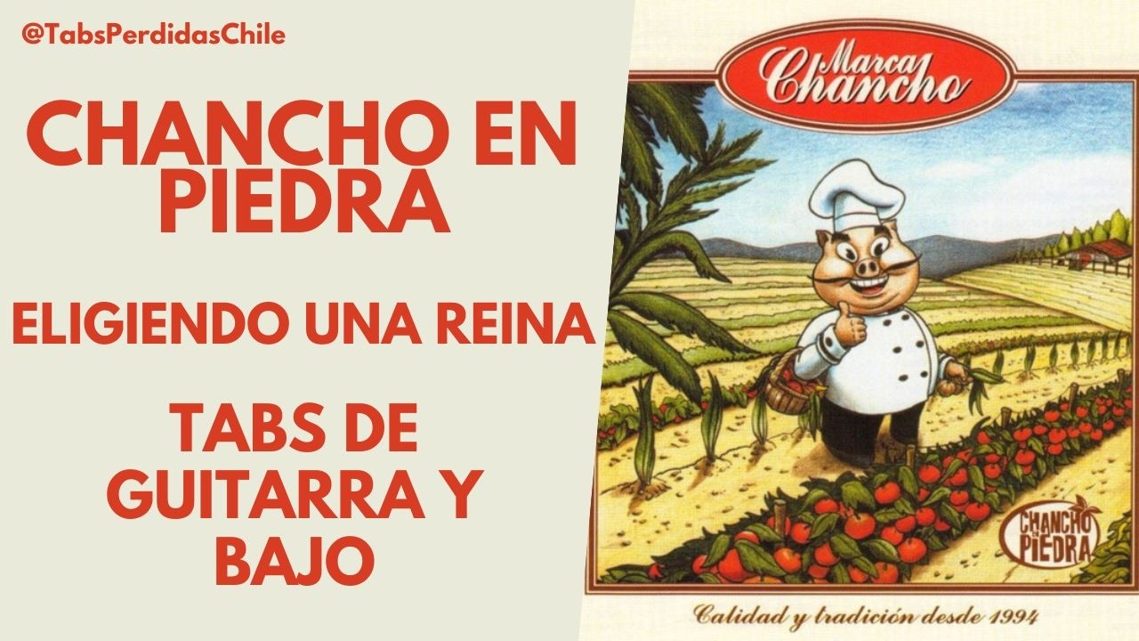 Chancho en Piedra - Eligiendo una Reina (Tabs de guitarra y bajo)