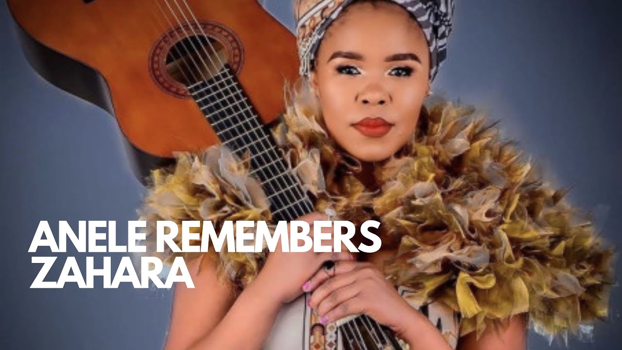 Anele Mdoda remembers Zahara