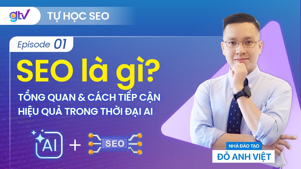 Tự học SEO 2026: SEO là gì? Tổng quan SEO trong thời đại AI - Phần 1