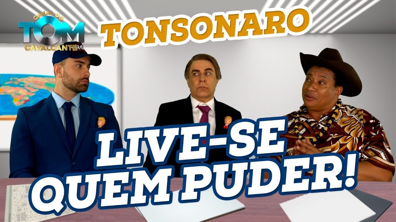 Tonsonaro: Live-se quem puder!