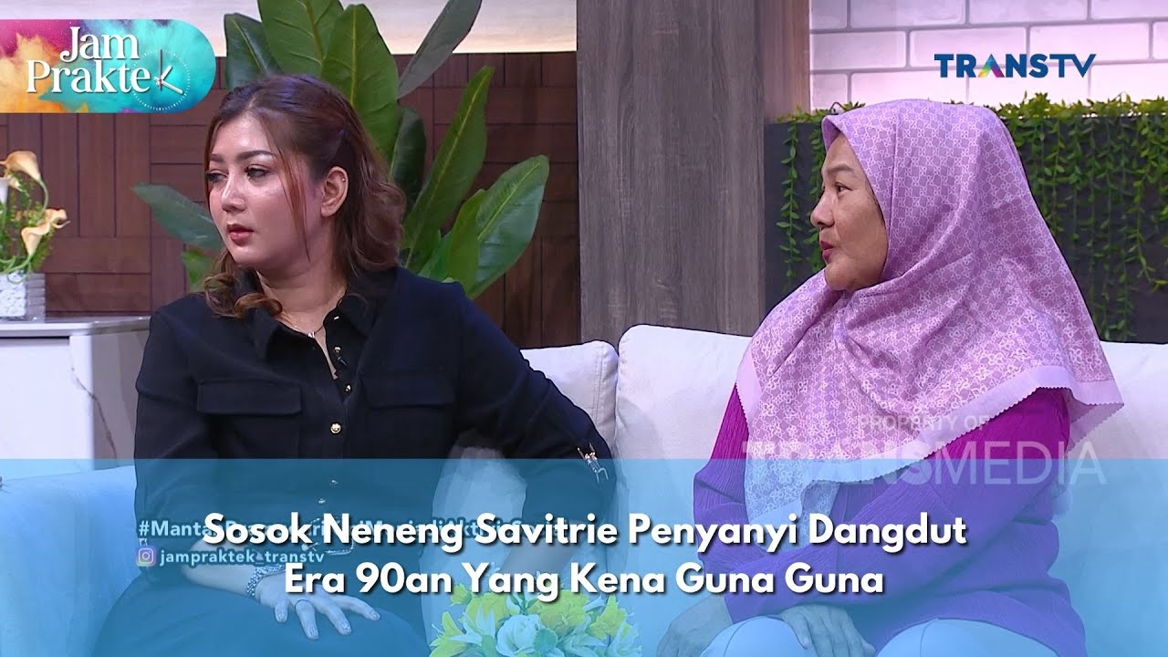 Sosok Neneng Savitrie Penyanyi Dangdut Era 90an Yang Kena Guna Guna - JAM PRAKTEK (17/12/24) P2