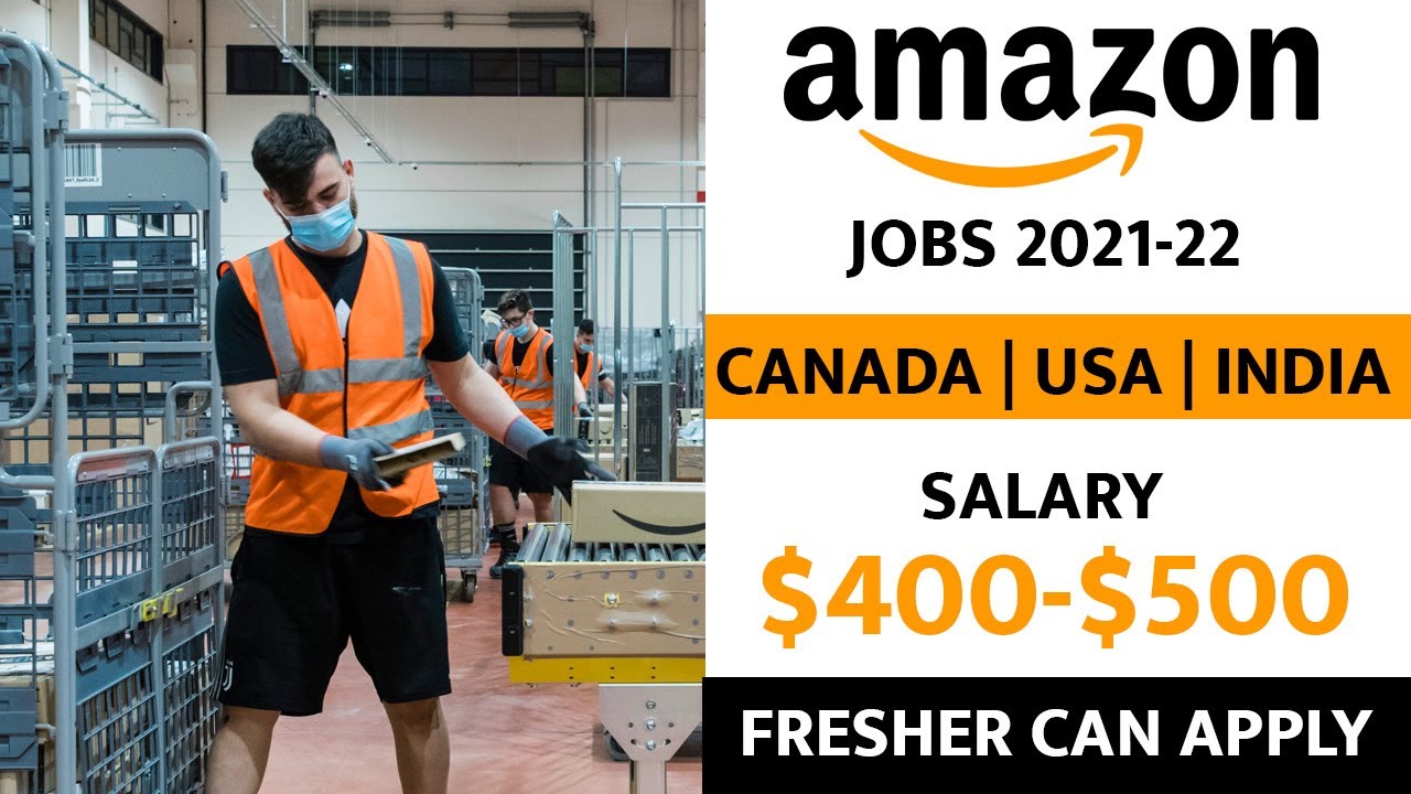 Amazon Recruitment 2021 | Jobs In Canada, USA, India | Amazon jobs 2021 | Salary $400 Per Month