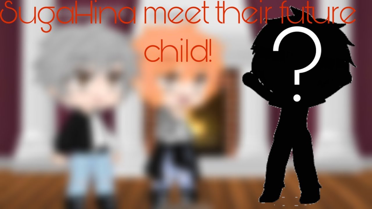[]SugaHina meet their Future Child[]