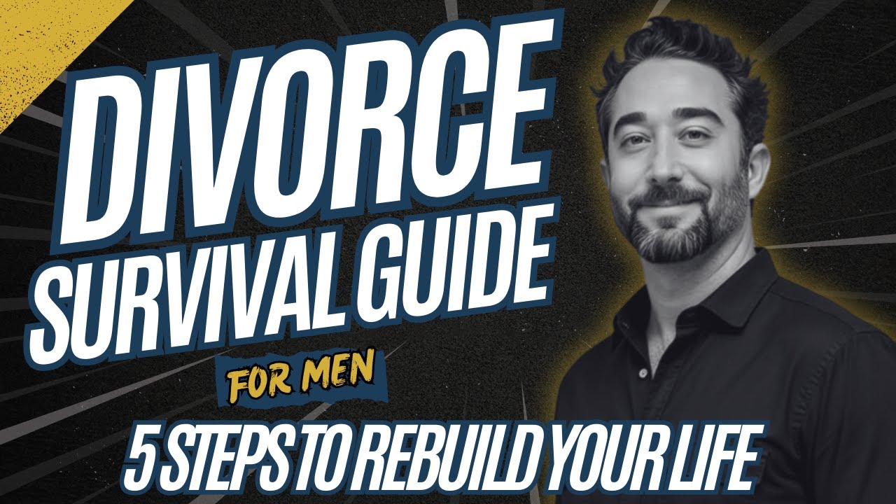 Divorce Survival Guide for Men: 5 Steps to Rebuild Your Life